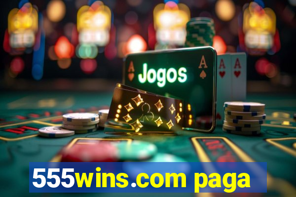 555wins.com paga